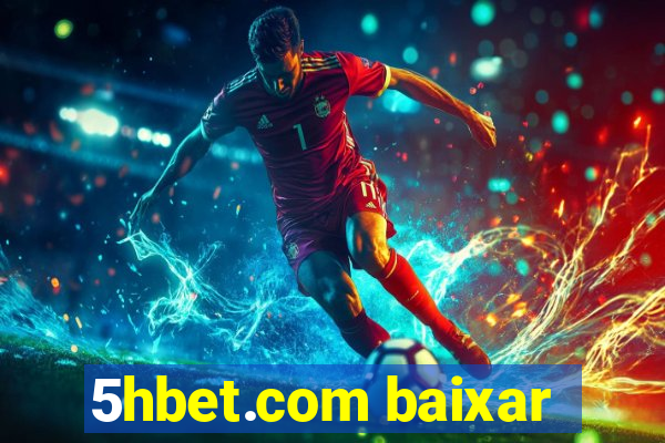 5hbet.com baixar